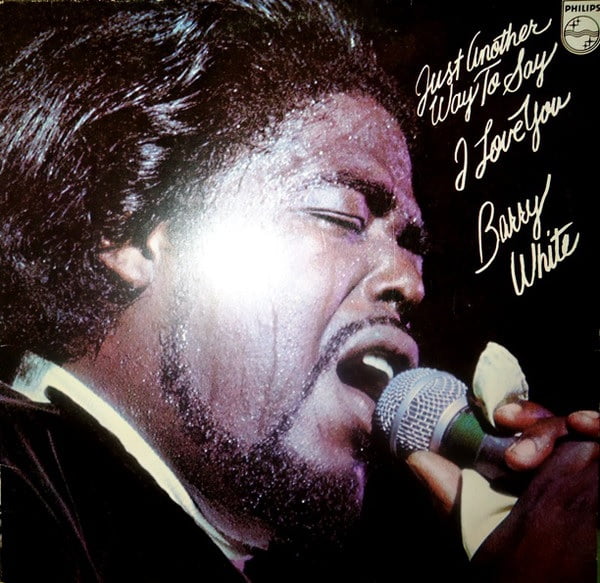 Barry White – Just Another Way To Say I Love You