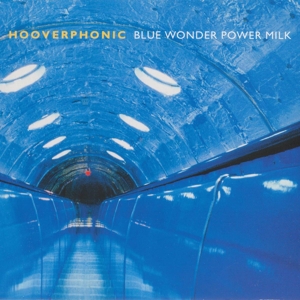Hooverphonic – Blue Wonder Power Milk