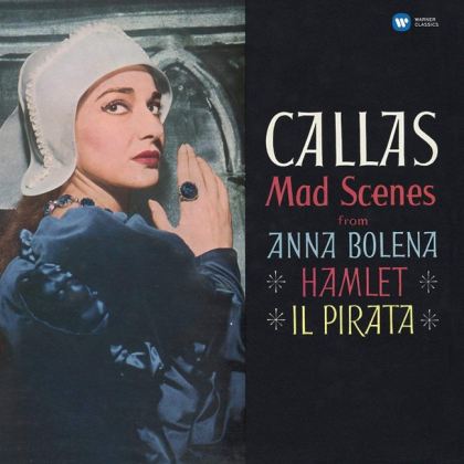 Maria Callas &ndash; Mad Scenes From Anna Bolena &middot; Hamlet &middot; Il Pirata - фото 1