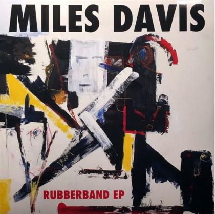 Miles Davis &ndash; Rubberband EP - фото 1