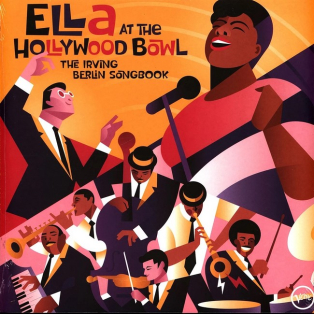 Ella Fitzgerald – Ella at the Hollywood Bowl: The Irving Berlin Songbook