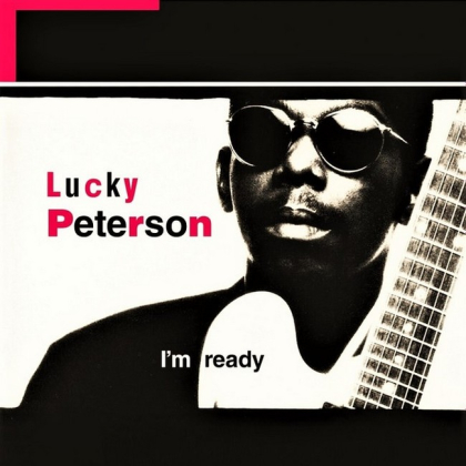 Lucky Peterson &ndash; I&#039;m Ready - фото 1