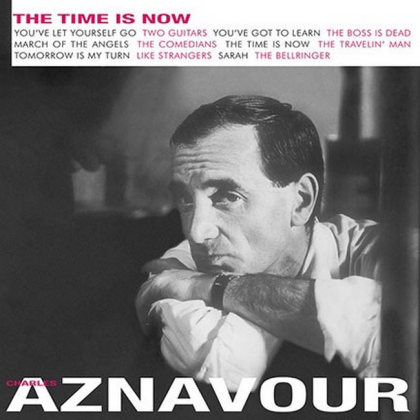 Charles Aznavour &ndash; The Time Is Now - фото 1