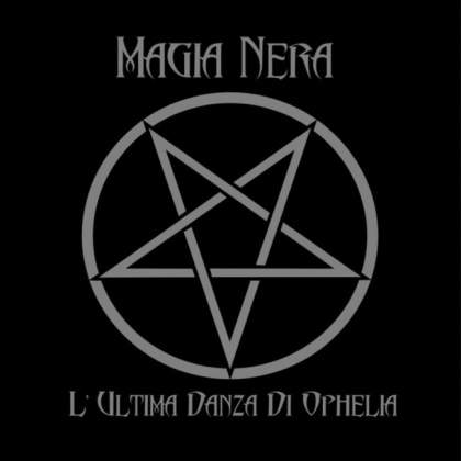 Magia Nera &ndash; L&#039;Ultima Danza Di Ophelia - фото 1