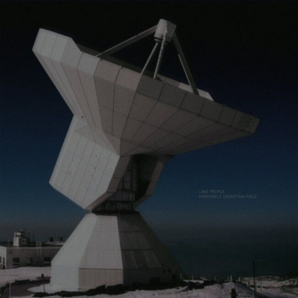 Lake People – Purposely Uncertain Field - фото 1 Lake People – Purposely Uncertain Field - фото 1