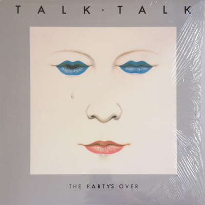 Talk Talk &ndash; The Party's Over - фото 1