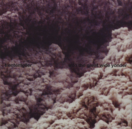 Trentemoller &ndash; Into The Great Wide Yonder - фото 1