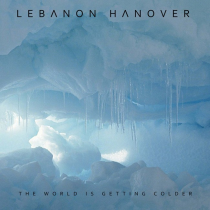 Lebanon Hanover &ndash; The World Is Getting Colder - фото 1