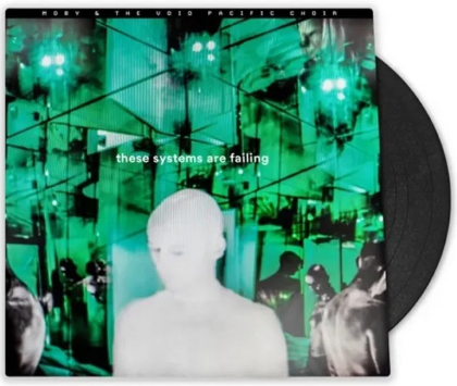 Moby &amp; The Void Pacific Choir &ndash; These Systems Are Failing - фото 3