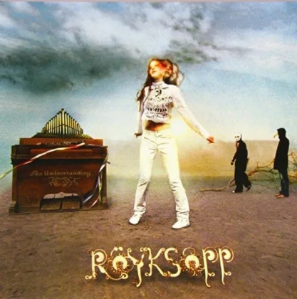 Royksopp &ndash; The Understanding - фото 1