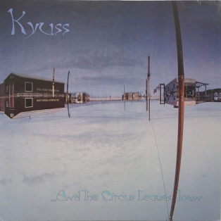 Kyuss – ...And The Circus Leaves Town