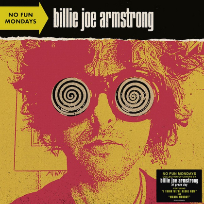 Billie Joe Armstrong &ndash; No Fun Mondays - фото 1