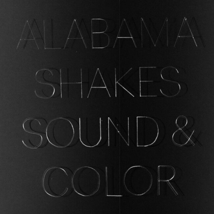 Alabama Shakes &ndash; Sound &amp; Color - фото 1