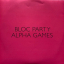Bloc Party &ndash; Alpha Games - фото 3