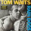 Tom Waits &ndash; Rain Dogs - фото 1