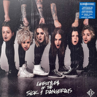 Blind Channel – Lifestyles Of The Sick & Dangerous