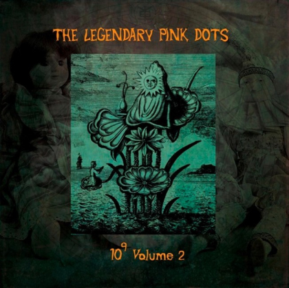 The Legendary Pink Dots &ndash; 10 Volume 2 - фото 1