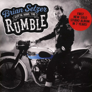 Brian Setzer – Gotta Have The Rumble