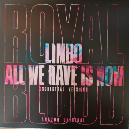 Royal Blood &ndash; Limbo / All We Have Is Now - фото 1