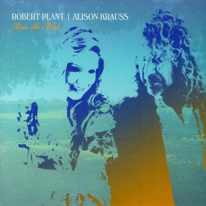 Robert Plant | Alison Krauss &ndash; Raise The Roof - фото 1