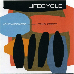 Yellowjackets Featuring Mike Stern – Lifecycle