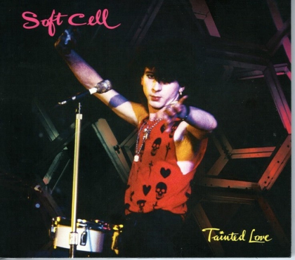 Soft Cell - Tainted&nbsp;Love - фото 1