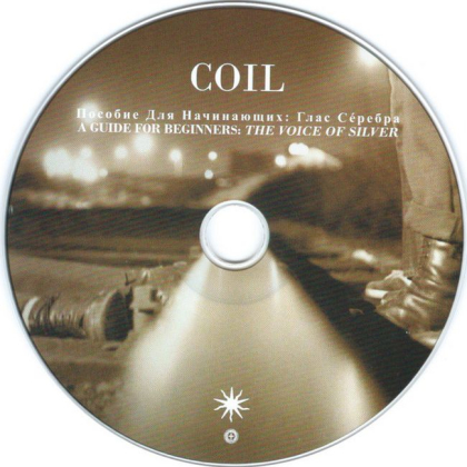 Coil &ndash; A Guide For Beginners: The Voice Of Silver / A Guide For Finishers: A Hair Of Gold - фото 4