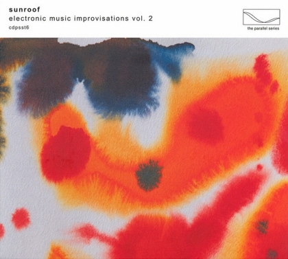 Sunroof &ndash; Electronic Music Improvisations Vol. 2 - фото 1