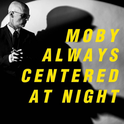 Moby &ndash; Always Centered At Night - фото 1