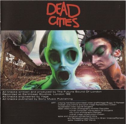 The Future Sound Of London &ndash; Dead Cities - фото 4