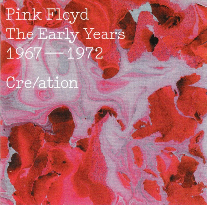 Pink Floyd &ndash; Cre/ation - The Early Years 1967 - 1972 - фото 1