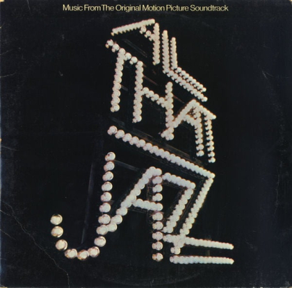 All That Jazz - Music From The Original Motion Picture Soundtrack - фото 1