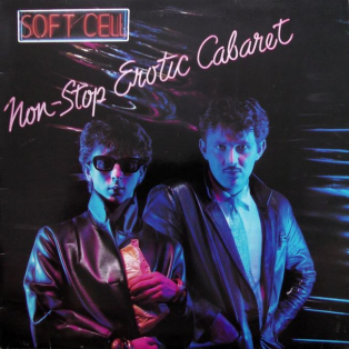 Soft Cell – Non-Stop Erotic Cabaret