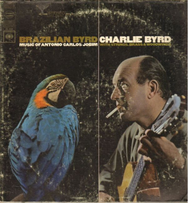 Charlie Byrd &ndash; Brazilian Byrd - Music Of Antonio Carlos Jobim With Strings, Brass &amp; Woodwinds - фото 1