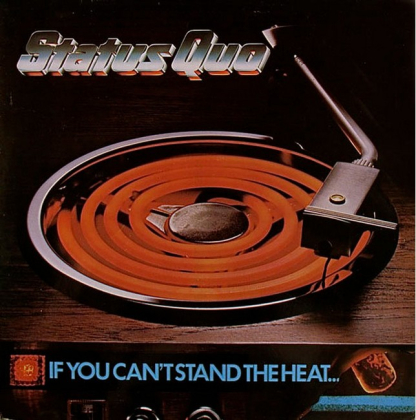 Status Quo &ndash; If You Can&#039;t Stand The Heat - фото 1