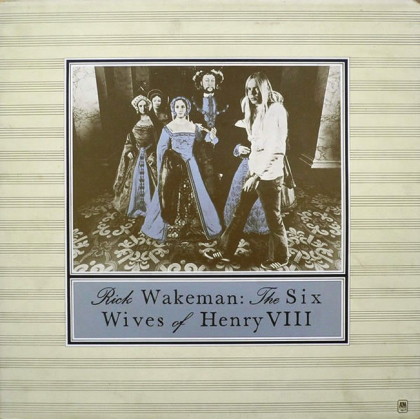 Rick Wakeman &ndash; The Six Wives Of Henry VIII - фото 1