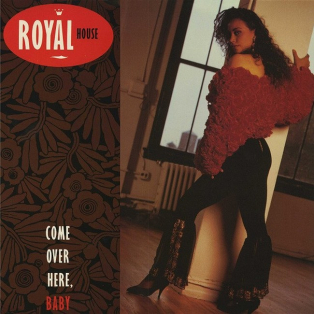 Royal House – Come Over Here, Baby