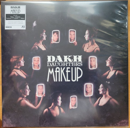 Dakh Daughters &ndash; Make Up - фото 2