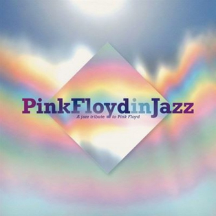 Various – Pink Floyd In Jazz - A Jazz Tribute Of Pink Floyd