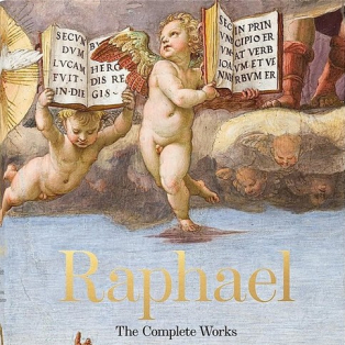 Raphael. The Complete Works. Paintings, Frescoes, Tapestries, Architecture