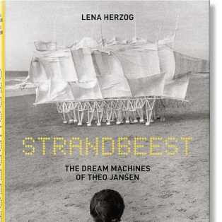 Lena Herzog. Strandbeest. The Dream Machines of Theo Jansen Lena Herzog. Strandbeest. The Dream Machines of Theo Jansen
