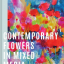 Contemporary Flowers in Mixed Media - фото 1
