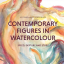 Contemporary Figures in Watercolour - фото 1