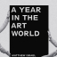 A Year in the Art World. An Insider&#039;s View - фото 1