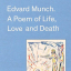 Edvard Munch. A Poem of Life, Love and Death - фото 1 Edvard Munch. A Poem of Life, Love and Death - фото 1