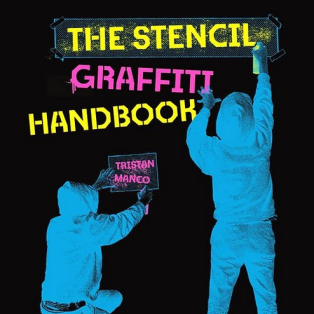 The Stencil Graffiti Handbook