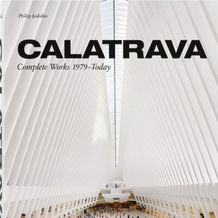 Calatrava. Complete Works 1979-Today