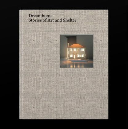 Dreamhome. stories of art and shelter - фото 1