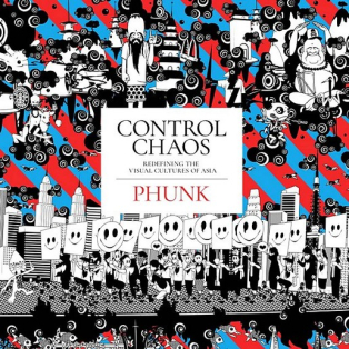 Control Chaos. Redefining the Visual Cultures of Asia Control Chaos. Redefining the Visual Cultures of Asia