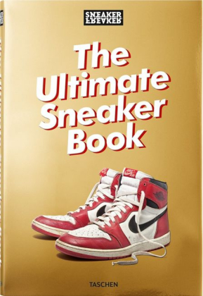 Sneaker Freaker. The Ultimate Sneaker Book - фото 1